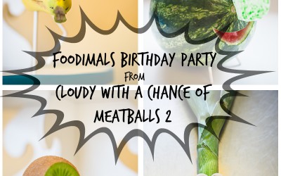 Cloudy With A Chance Of Meatballs 2 – Foodimals Birthday Party